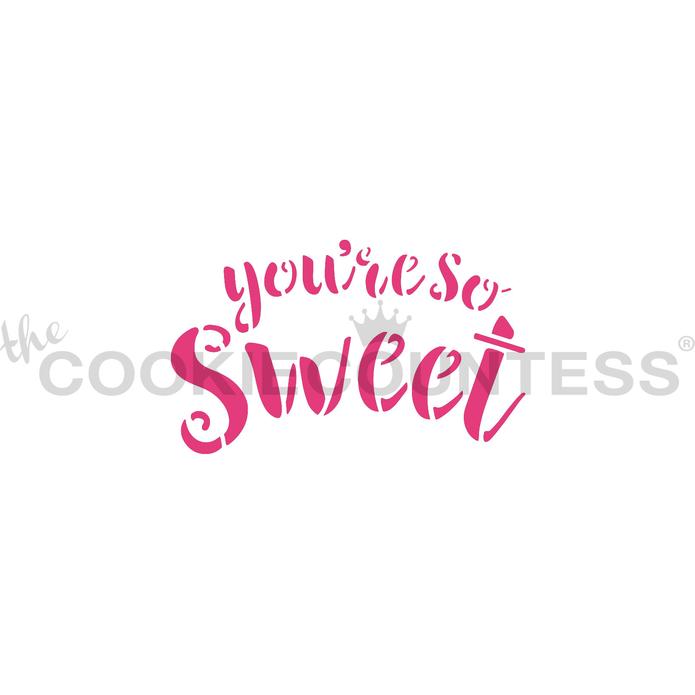 You're So Sweet Stencil